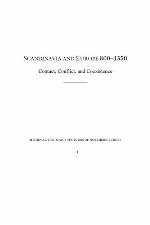 Scandinavia and Europe 800-1350 : Contact, Conflict, and Coexistence