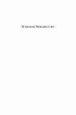 Warrior neighbours : Crusader Valencia in its international context : collected essays of Father Robert I. Burns, SJ
