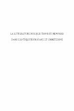 La littérature des questions et réponses dans l'Antiquité profane et chrétienne : Actes du séminaire sur le genre des questions et réponses tenu à Ottawa les 27 et 28 septembre 2009.