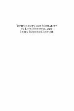 Temporality and mediality in late medieval and early modern culture