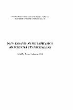 New Essays on Metaphysics as "Scientia Transcendens" : Proceedings of the Second International Conference of Medieval Philosophy, held at the Pontifical Catholic University of Rio Grande do Sul (PUCRS), Porto Alegre/Brazil, 15-18 August 2006.