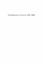 The Greeks of Venice, 1498-1600 : immigration, settlement, and integration