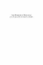 The mirror in medieval and early modern culture : specular reflections