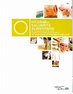 Hygiène & salubrité alimentaire : pour les manipulateurs d'aliments et les gestionnaires d'établissements alimentaires