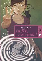 La Fee, C'Est Moi !