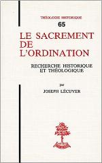 Le sacrement de l'ordination : recherche historique et théologique