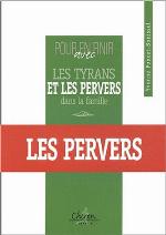 Pour en finir avec les tyrans et les pervers dans la famille