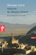 Histoire du Moyen-Orient  - De l'Antiquité à nos jours
