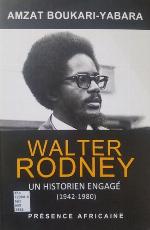 Walter Rodney : Un historien engagé(1942-1980)