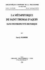 La Metaphysique de Saint Thomas D'Aquin Dans Une Perspective Historique