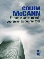 Et que le vaste monde poursuive sa course folle