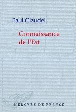 Connaissance de l'Est : précédé de Premiers vers et de Vers d'exil
