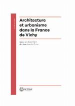 Architecture et urbanisme dans la France de Vichy