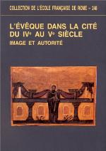 L'évêque Dans La Cité, Du I Ve Au Ve Siècle