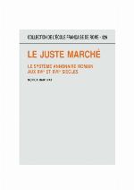 Le juste march{acrte}e : le syst{acrte}eme annonaire romain aux 16. et 17. siècles