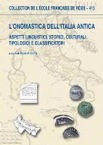 L'onomastica dell'Italia antica : aspetti linguistici, storici, culturali, tipologici e classificatori
