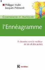 Comprendre et pratiquer l'Ennéagramme : 9 chemins vers le meilleur de soi et des autres