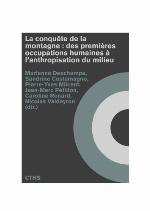 La conquête de la montagne : des premières occupations humaines à l'anthropisation du milieu
