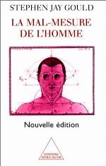 MAL-MESURE DE L'HOMME (LA), N.É.