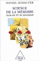Science de la mémoire : oublier et se souvenir