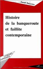 HISTOIRE DE LA BANQUEROUTE ET FAILLITE CONTEMPORAINE