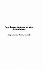 Paris Dans Quatre Textes Narratifs Du Surrealisme