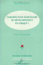Marabouts ou marchands du développement en Afrique?
