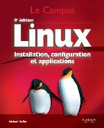 Linux : installation, configuration et administration des systèmes Linux