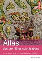 Atlas des premières colonisations - XVe - début XIXe siècle 