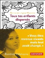 Tous tes enfants dispersés