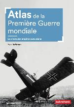 Atlas de la Première Guerre mondiale - 3ème éd.