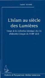 L'islam au siècle des Lumières : image de la civilisation islamique chez les philosophes français du XVIIIe siècle