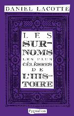 Les Surnoms Les Plus Célèbres De L'histoire