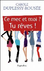 Ce mec et moi ? Tu rêves !