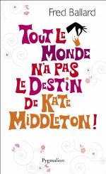 Tout le monde n'a pas le destin de Kate Middleton !