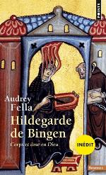 Hildegarde de Bingen. Corps et âme en Dieu (Points sagesses)