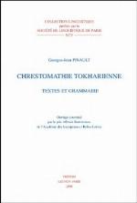 Chrestomathie tokharienne : textes et grammaire : Ouvrage couronné par le prix "Emile Benveniste" de l'Académie des Inscriptions et Belles-Lettres