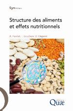 Syntheses : structure des aliments et effets nutritionnels.