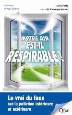 Notre air est-il respirable ? : le vrai du faux sur la pollution intérieure et extérieure