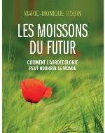 Les moissons du futur : comment l'agroécologie peut nourrir le monde