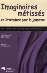 Imaginaires métissés en littérature pour la jeunesse
