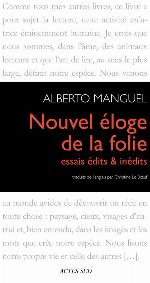 Nouvel éloge de la folie : essais édits & inédits