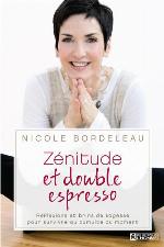 Zénitude et double espresso : réflexions et brins de sagesse pour survivre au tumulte du moment