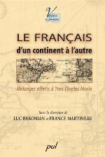 Le français d'un continent à l'autre : Mélanges offerts à Yves Charles Morin.