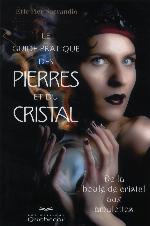 LE GUIDE PRATIQUE DES PIERRES ET DU CRISTAL (Nouvel &acirc;ge) (French Edition)