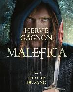 Malefica. Tome 3, La voie du sang.