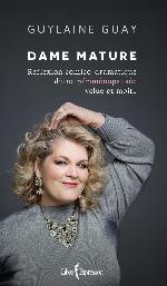 Dame mature : réflexion comico-dramatique d'une périménopausée velue et moite