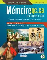 Mémoire.qc.ca : des origines à 1840 : histoire du Québec et du Canada, 3e secondaire.