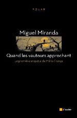 Quand les vautours approchent : [la première enquête de Mário França] : roman