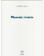 Mauvais vivants : nouvelles